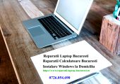 REPARATII LAPTOPURI BUCURESTI REPARATII CALCULATOARE BUCURESTI REPARATII MONITOARE LCD BUCURESTI