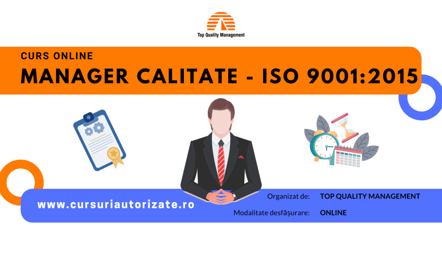 Curs online Manager calitate – ISO 9001:2015