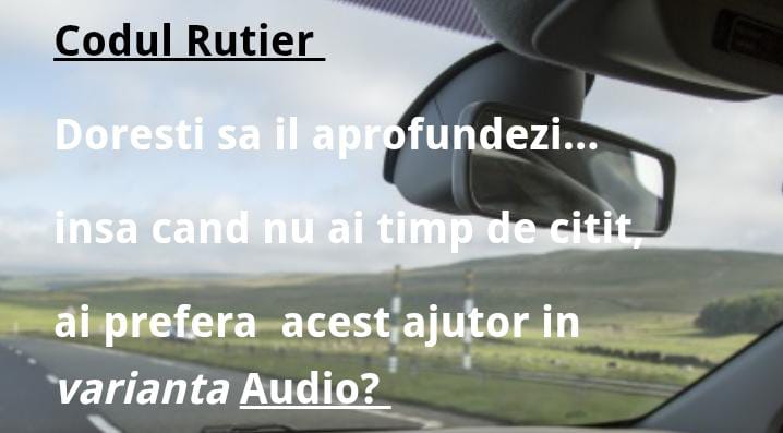 audio Codul rutier și regulamentul sau de aplicare