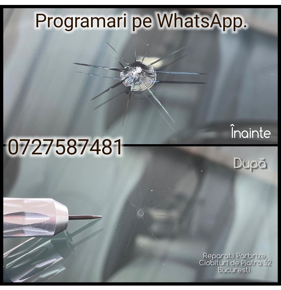 Reparatii Parbrize Ciobituri de Piatra București
