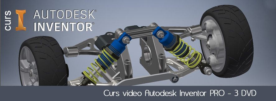 Curs Autodesk Inventor